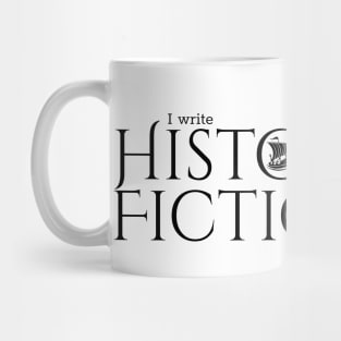 I write Historical Fiction Mug